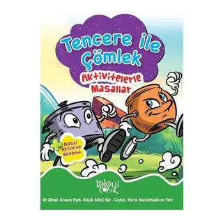 Tencere ile Çömlek - Aktivitelerle Masallar