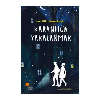 Karanlığa Yakalanmak
