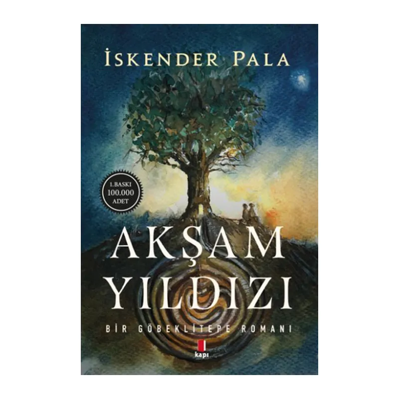 Akşam Yıldızı - Bir Göbeklitepe Romanı