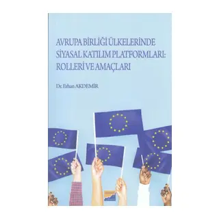 rupa Birliği Ülkelerinde Siyasal Katılım Platformları: Rolleri ve Amaçları