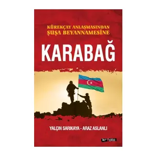Kürekçay Anlaşmasından Şuşa Beyanamesine Karabağ