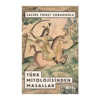 Türk Mitolojisinden Masallar 1