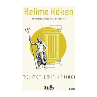Kelime Köken - Kelimeler, Hikayeler, Efsaneler