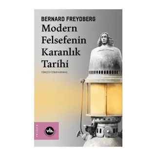 Modern Felsefenin Karanlık Tarihi
