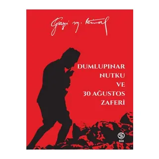 Dumlupınar Nutku ve 30 Ağustos Zaferi - Mustafa Kemal Atatürk