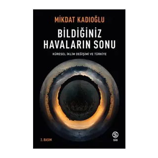 Bildiğiniz Haların Sonu - Küresel İklim Değişikliği ve Türkiye