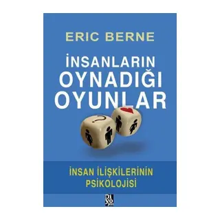 İnsanların Oynadığı Oyunlar - İnsan İlişkilerinin si