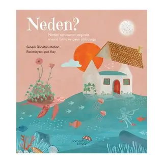 Neden? Neden Sorusunun Peşinde Masal, Bilim ve Oyun Yolculuğu