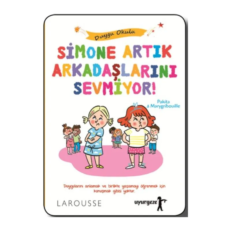 Simone Artık Arkadaşlarını Sevmiyor! - Duygu Okulu