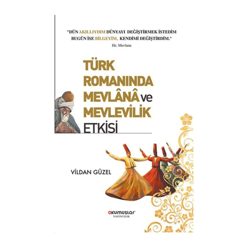 Türk Romanında Mevlana ve Mevlevilik Etkisi