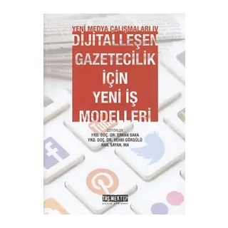 Yeni Medya Çalışanları 4 - Dijitalleşen Gazetecilik İçin Yeni İş Modelleri