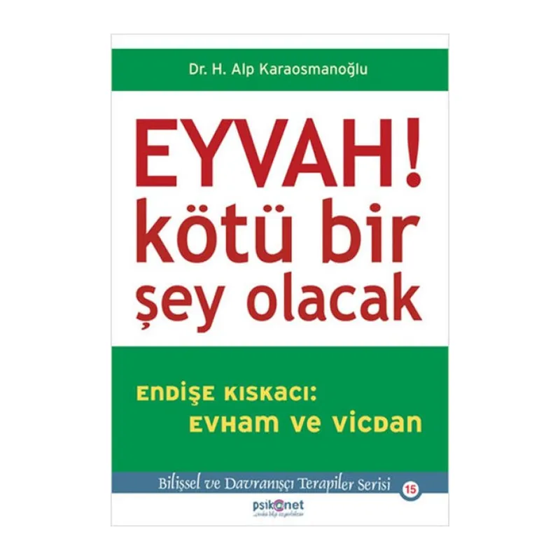 Eyvah! Kötü Bir Şey Olacak Endişe Kıskacı: Evham ve Vicdan