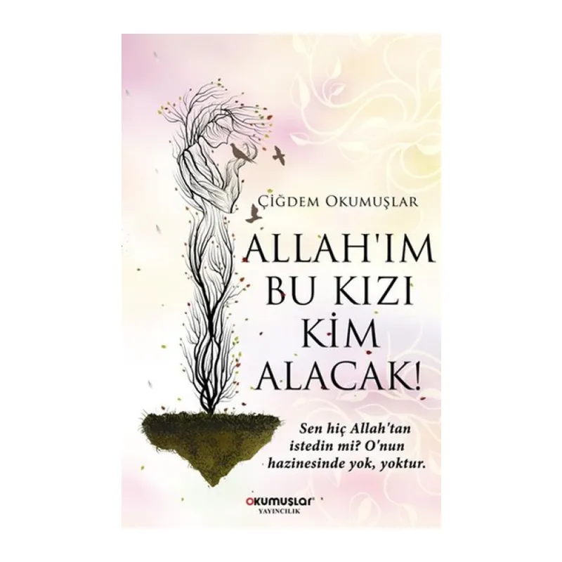 Allah’ım Bu Kızı Kim Alacak!