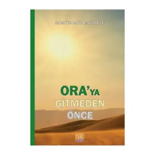 Oraya Gitmeden Önce