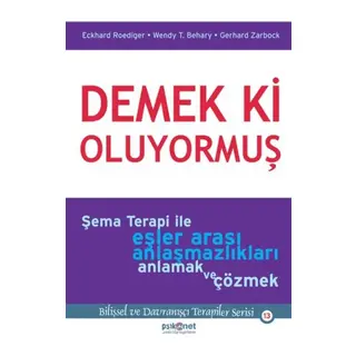 Demek ki Oluyormuş Şema Terapi ile Eşler Arası Anlaşmazlıkları Anlamak ve Çözmek