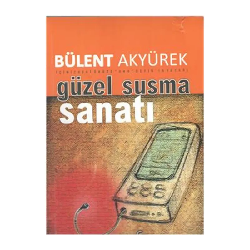 Güzel ve Etkili Susma Sanatı
