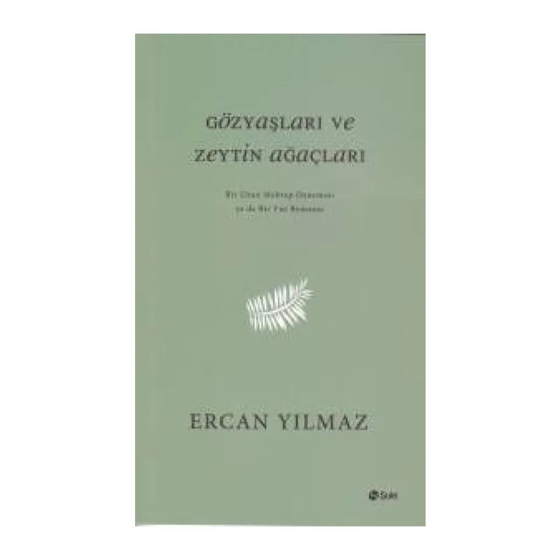 Gözyaşları ve Zeytin Ağaçları