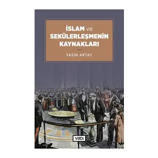 İslam ve Sekülerleşmenin Kkları