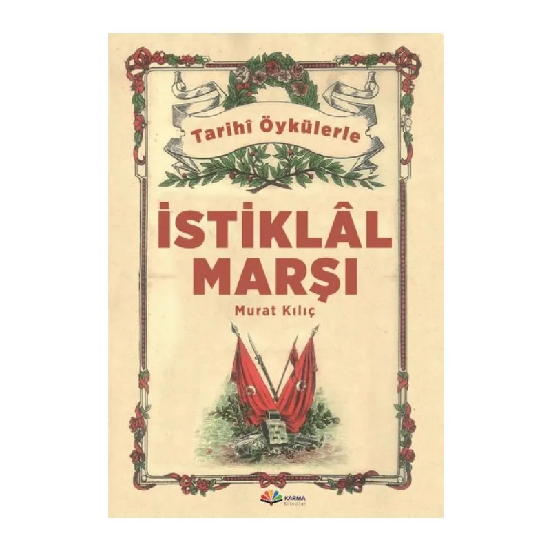 Tarihi Öykülerle İstiklal Marşı