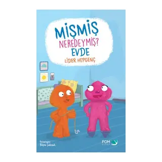 Mişmiş Neredeymiş Evde