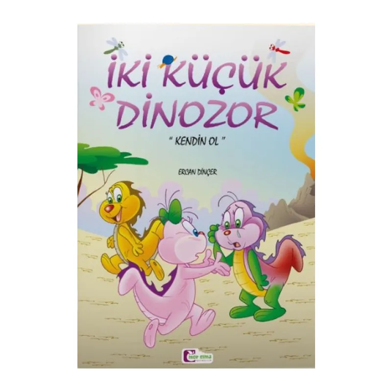 İki Küçük Dinozor - Kendin Ol