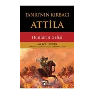 Tanrı'nın Kırbacı Attila - Hunların Gelişi