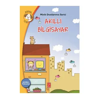 Minik Dostlarımız Serisi - Akıllı Biisayar