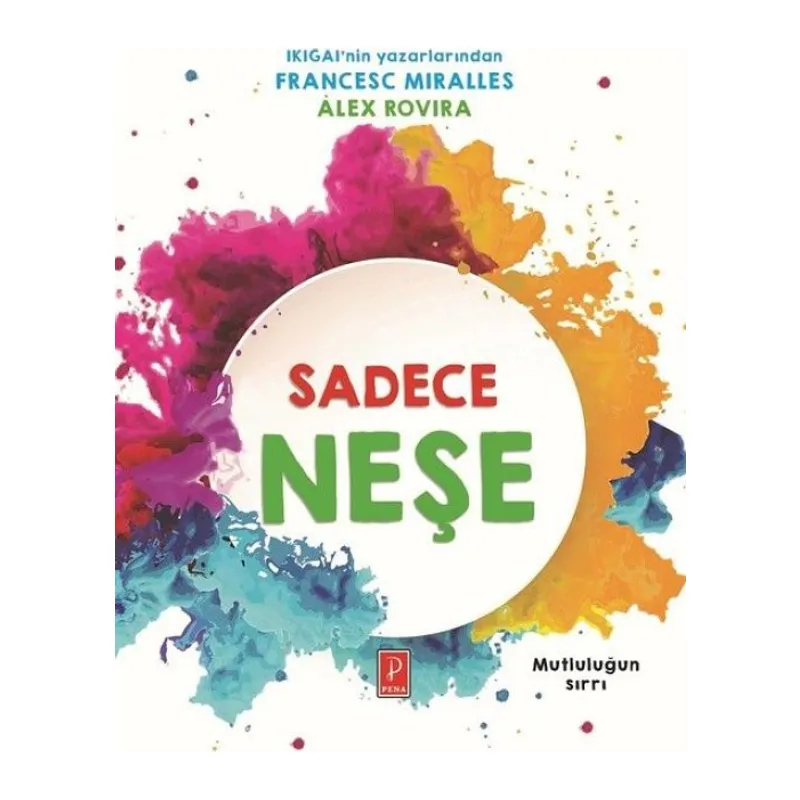 Sadece Neşe - Mutluluğun Sırrı