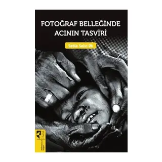 Fotoğraf Belleğinde Acının Tasviri