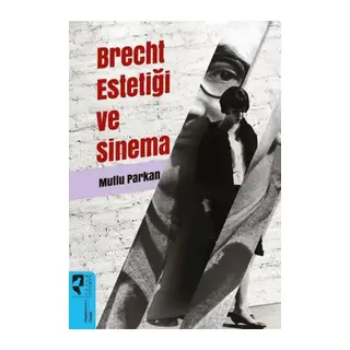 Brecht Estetiği ve Sinema