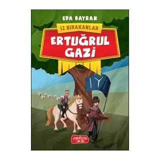 İz Bırakanlar - Ertuğrul Gazi