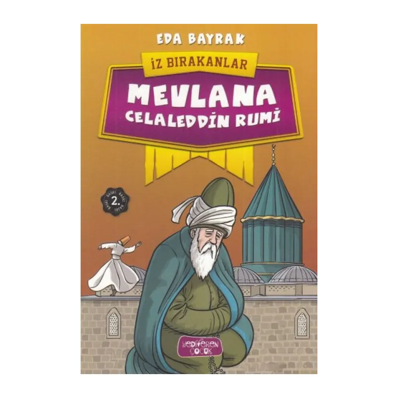 Mevlana Ceddin Rumi - İz Bırakanlar