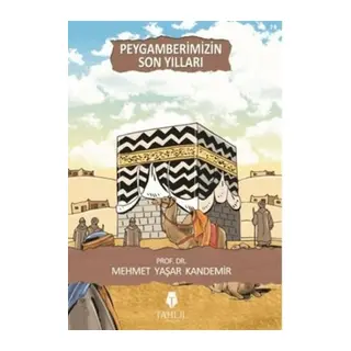 Peygamberimizin Son Yılları
