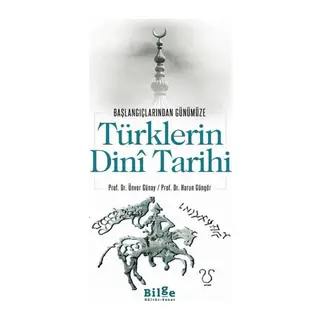 Türklerin Dini Tarihi - Başlangıçlarından Günümüze