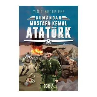 Kumandan - Mustafa Kemal Atatürk