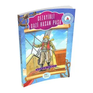 Büyük Denizciler Serisi - Cezayirli Gazi Hasan Paşa