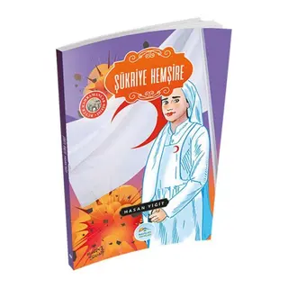 Büyük Kahramanlar - Şükriye Hemşire