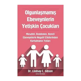 Ounlaşmamış Ebeveynlerin Yetişkin Çukları