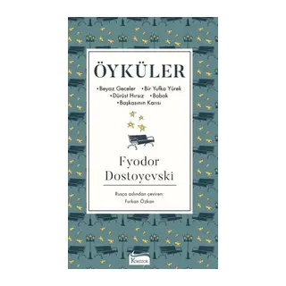 Öyküler (Beyaz Geceler, Bir Yufka Yürek, Dürüst Hırsız, Bobok, Başkasının Karısı) - (Bez Ciltli)