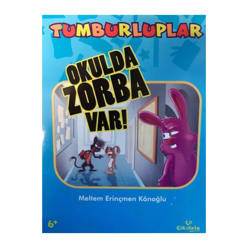 Tumburluplar: Okulda Zorba Var!