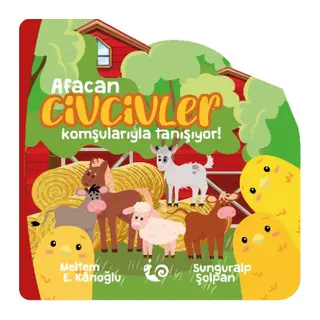 Afacan Civcivler Komşularıyla Tanışıyor!