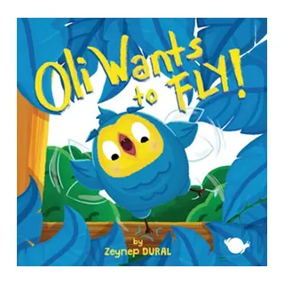 Oli Wants to Fly!
