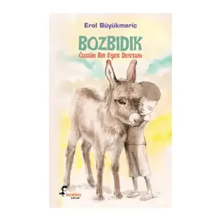 Bozbıdık Özgün Bir Eşek Destanı