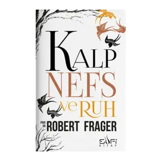 Kalp Nefs ve Ruh