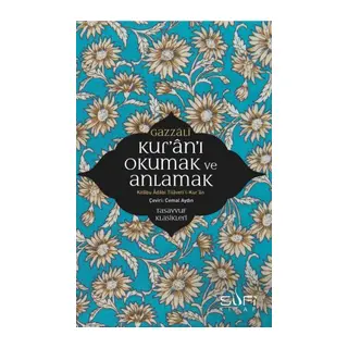Kur'an'ı Okumak ve Anlamak - Kitabu Adabi Tileti’l-Kur’an