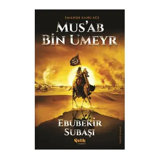 İmanın Sancağı Musab Bin Umeyr