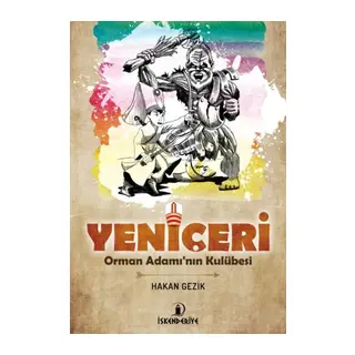 Yeni Çeri - Orman Adamın Kulübesi