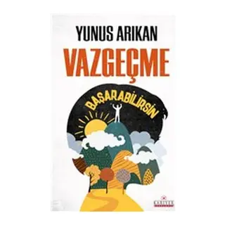Vazgeçme Başarabilirsin