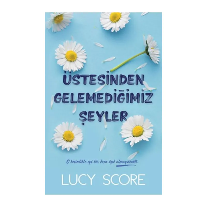Üstesinden Gelemediğimiz Şeyler