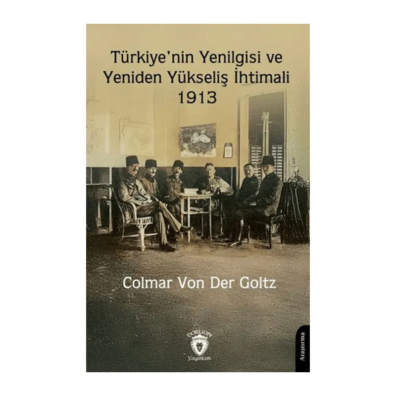 Türkiye'nin Yeniisi ve Yeniden Yükseliş İhtimali - 1913